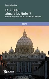 Et si Dieu aimait les Noirs ?