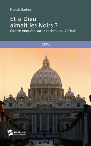 Et si Dieu aimait les Noirs ?