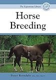Horse Breeding (Equestrian Library (David & Charles)) by Peter Rossdale