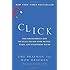 Click: The Forces Behind How We Fully Engage with People, Work, and Everything We Do