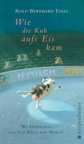Wie Die Kuh Aufs Eis Kam 9783378010888 Amazon Com Books