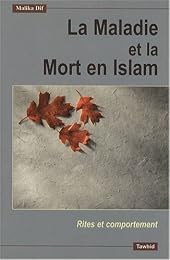 La  maladie et la mort selon l'islam