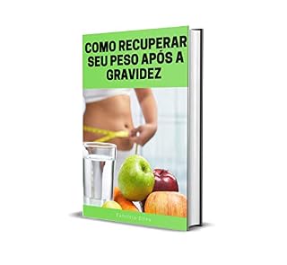 Livro Como recuperar seu peso após a gravidez