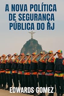 Livro A NOVA POLÍTICA DE SEGURANÇA PÚBLICA DO RJ