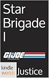 G.I. JOE: Star Brigade I (Kindle Worlds Short Story)