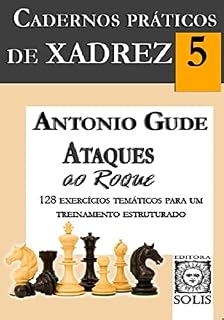 Livro Cadernos Práticos de Xadrez 5: Ataques ao Roque