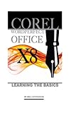 Corel WordPerfect Office X8: Learning the Basics