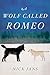A Wolf Called Romeo