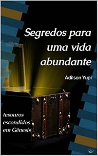 Livro Segredos para uma vida abundante: tesouros escondidos em Gênesis