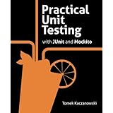 Practical Unit Testing with JUnit and Mockito