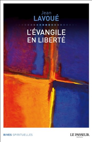 L' Évangile en liberté