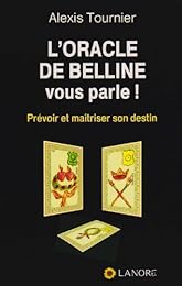 L' oracle de Belline vous parle !