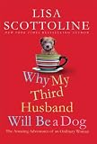 Image de Why My Third Husband Will Be a Dog: The Amazing Adventures of an Ordinary Woman