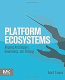 Platform Ecosystems: Aligning