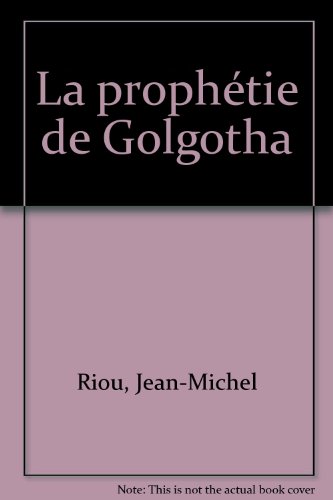 La  prophétie de Golgotha