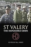 St Valery: The Impossible Odds by 