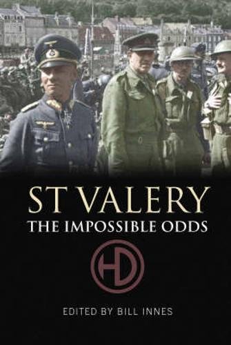 St Valery: The Impossible Odds by Bill Innes