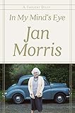 In My Mind's Eye: A Thought Diary by Jan Morris
