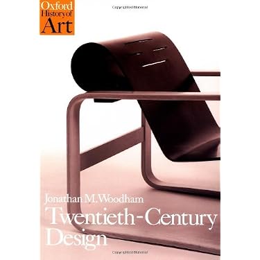 Twentieth-Century Design (Oxford History of Art) - Kindle edition