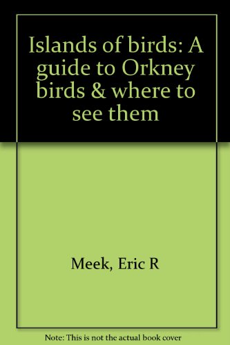 Islands of Birds: A Guide to Orkney Birds & Where to See Them