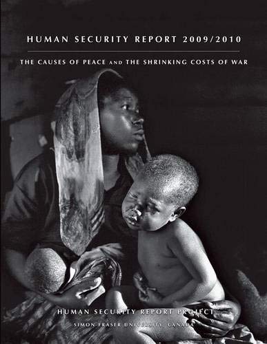 Human Security Report 2009/2010: The Causes of Peace and...