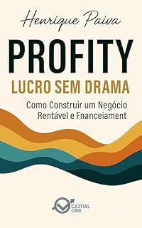 Livro Profit: Lucro Sem Drama: Como Construir um Negócio Rentável, Sustentável e Financeiramente Inteligente (Business Essential)