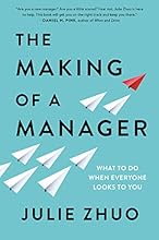 The Making of a Manager: What to Do When Everyone Looks to You