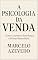 Livro A Psicologia da Venda: Como Convencer Sem Forçar e Fechar Muito Mais (Homem de Valor: Riqueza, Foco e Liberdade Livro 9)
