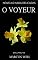 Livro O Voyeur (Novelas Nada Delicadas Livro 3)