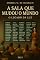 Livro A Sala Que Mudou O Mundo