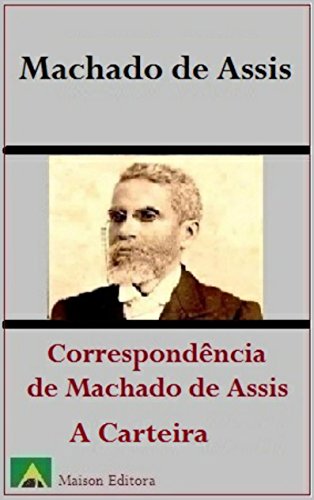 A Carteira e Correspondência de Machado de Assis (Ilustrado ...
