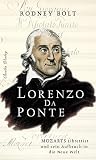 Lorenzo Da Ponte: Mozarts Librettist und sein Aufbruch in die Neue Welt (German Edition) by Rodney Bolt, Martin Pfeiffer