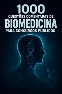 1000 Questões Comentadas de Biomedicina Para Concursos Públicos