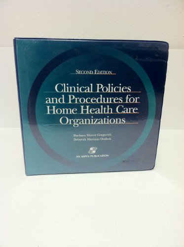 Clinical Policies & Procedures in Home Health Care, 2E
