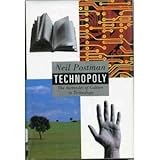 Technopoly: The Surrender of Culture to Technology