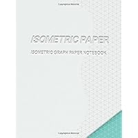 Isometric Paper (Isometric Graph Paper Notebook) Isometric Paper 100-Sheet Pack: 1/4 Inch Equilateral Triangle with 120…