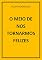 Livro O MEIO DE NOS TORNARMOS FELIZES
