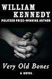 Very Old Bones: A Novel