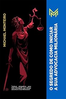 Livro O Segredo De Como Iniciar A Sua Advocacia Milionária