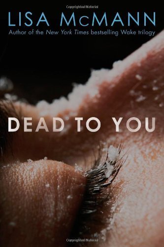 Dead to You by McMann, Lisa (2012) Paperback