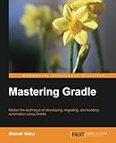Mastering Gradle