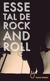 Livro Esse tal de Rock and Roll: A história do Rock desde seu surgimento até os dias atuais