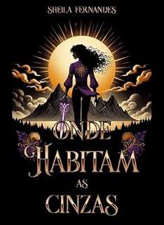 Livro Onde Habitam as Cinzas: Vol.6 Versão Beta (OFEOS)