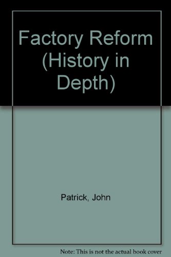Factory Reform (History in Depth)