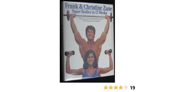 Super Bodies In 12 Weeks Zane Frank Amazon Com Books