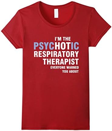 Women's I'm the psychotic Respiratory therapist everyone warned you  Small Cranberry