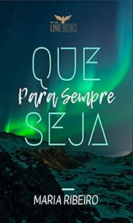 Livro QUE SEJA PARA SEMPRE