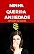 Livro Minha Querida Ansiedade.: "Desvende os mistérios da ansiedade, mudando-a de sombra a aliada. 'Minha Querida Ansiedade' é seu guia afetuoso para uma jornada de autodescoberta e superação.