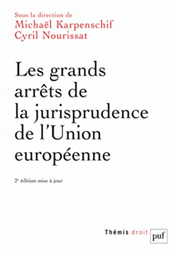 Les  Grands arrêts de la jurisprudence de l'Union européenne