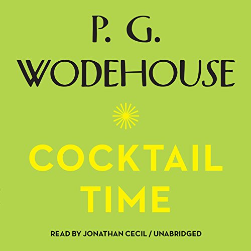 Cocktail Time: The Uncle Fred Series, Book 3 by P. G. Wodehouse
